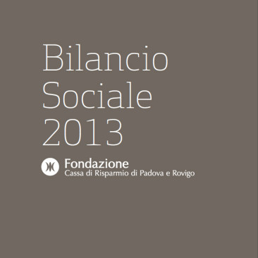 Bilancio Sociale 2013 Fondazione Cariparo
