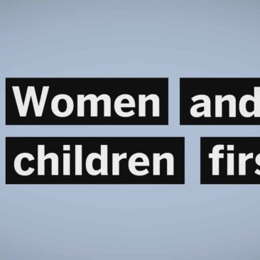 Women and Children first